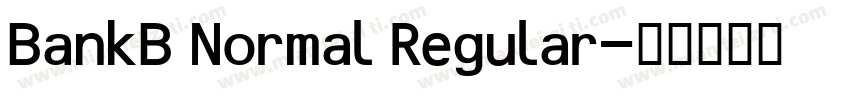 BankB Normal Regular字体转换